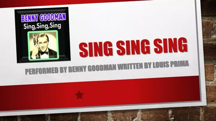 sing sing sing n.