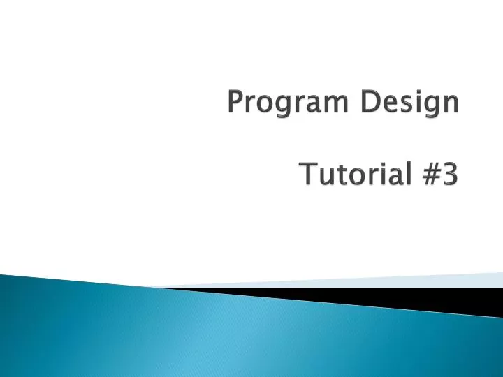PPT - Program Design Tutorial #3 PowerPoint Presentation, free download ...