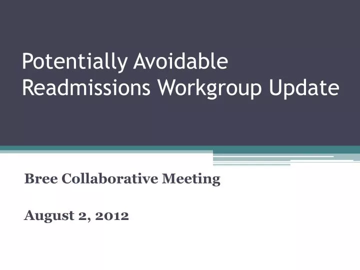 potentially avoidable readmissions workgroup update n.