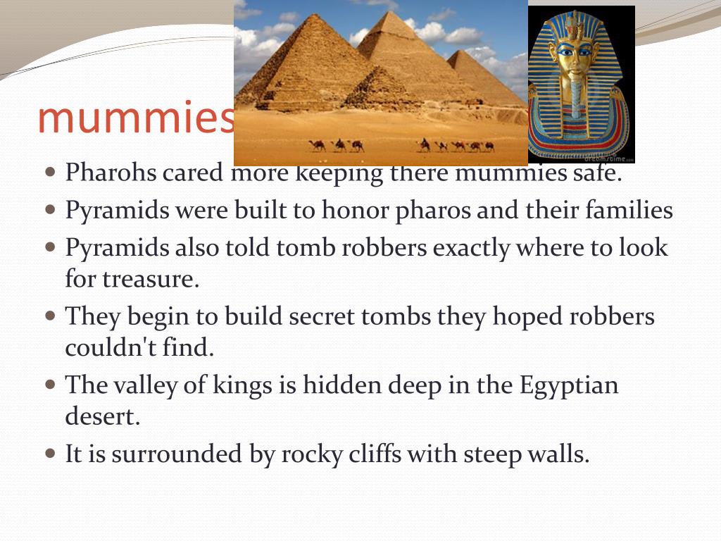 make a presentation of the pyramids and mummies