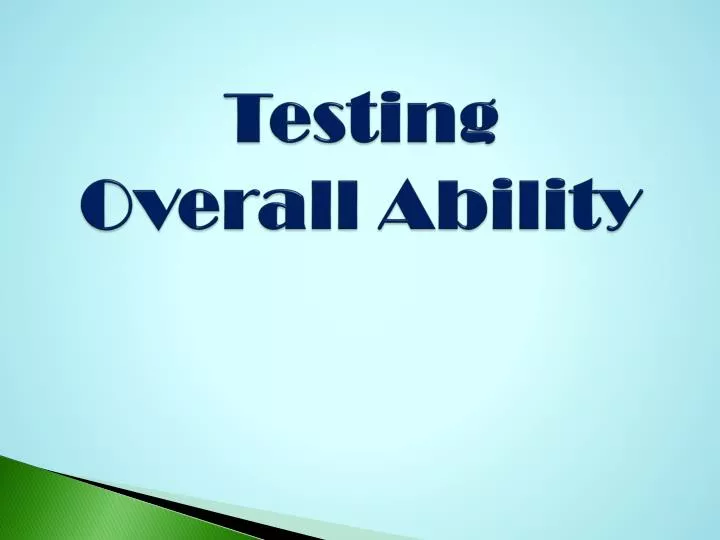 PPT - Testing Overall Ability PowerPoint Presentation, free download -  ID:2666945