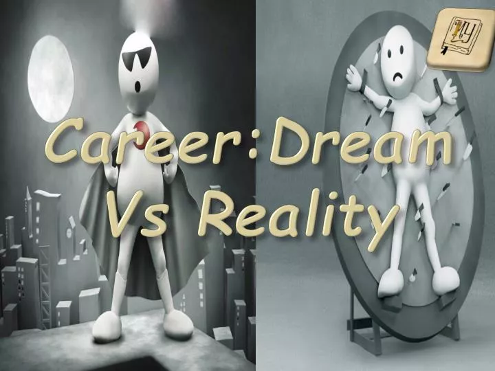 Ppt Career Dream Vs Reality Powerpoint Presentation Free Download Id 2667338