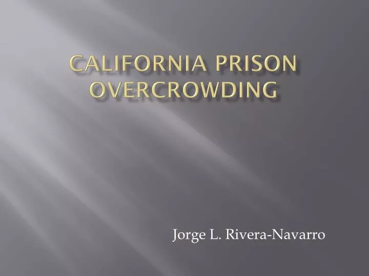 PPT - California Prison Overcrowding PowerPoint Presentation, Free ...