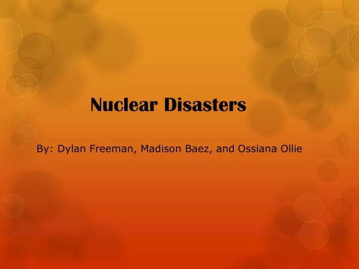 PPT Nuclear Disasters PowerPoint Presentation, free download ID2668142