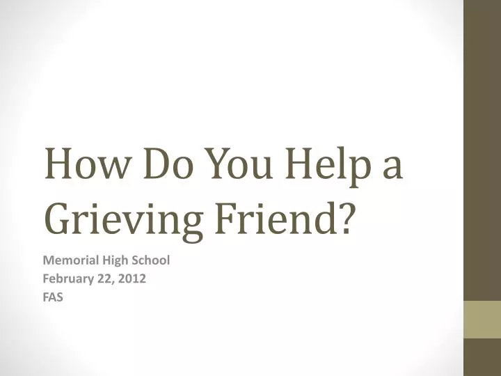 how do you help a grieving friend n.