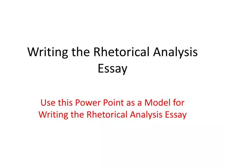 rhetorical analysis essay powerpoint