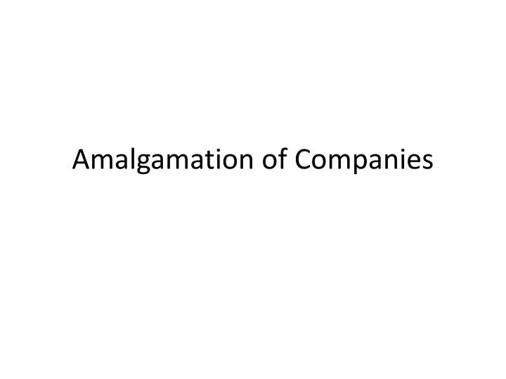 amalgamation of companies n.