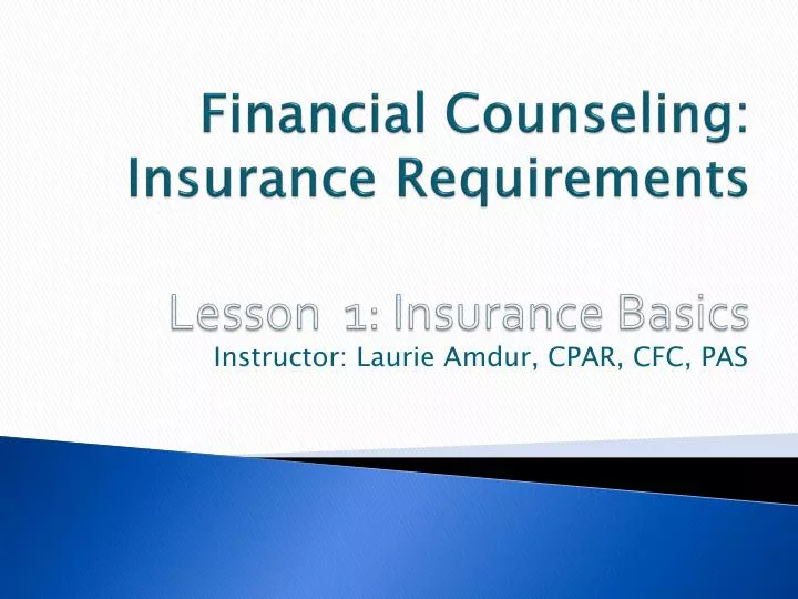 financial counseling insurance requirements lesson 1 insurance basics n.