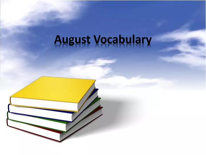 PPT - August Vocabulary PowerPoint Presentation, free download - ID:2670523