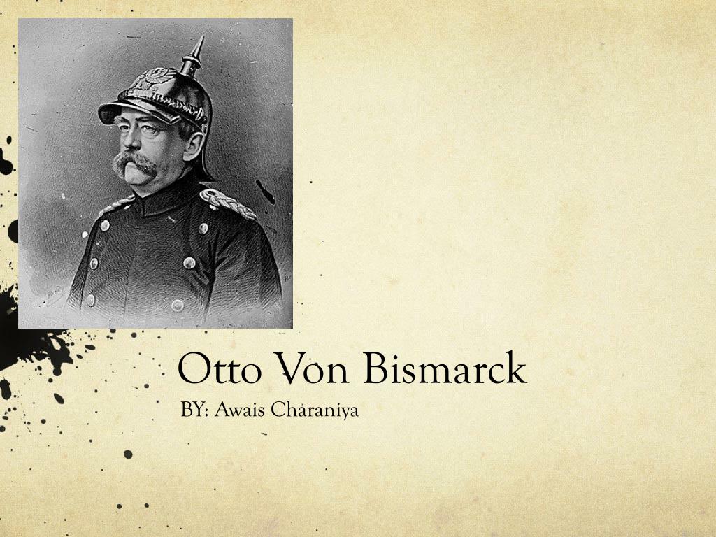 Ppt Otto Von Bismarck Powerpoint Presentation Free Download Id
