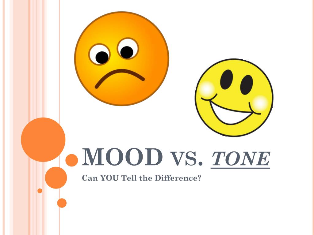 PPT - MOOD vs. tone PowerPoint Presentation - ID:2671873