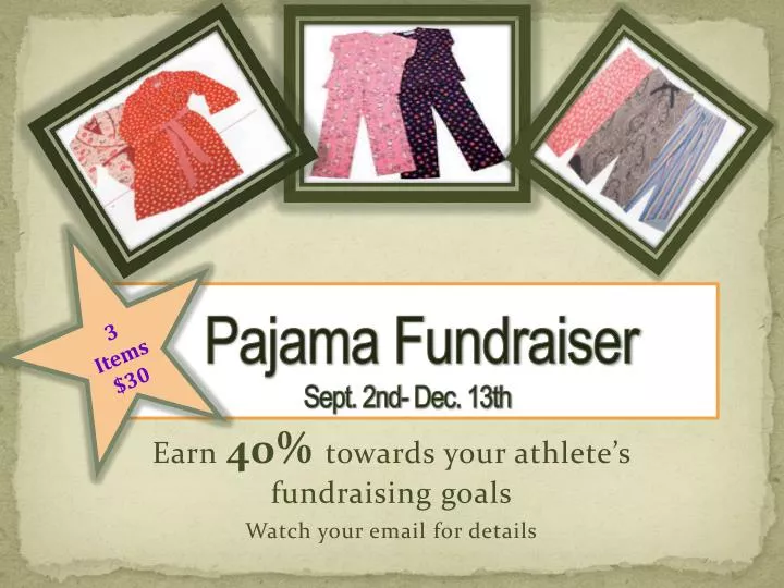 PPT Pajama Fundraiser Sept. 2nd Dec. 13th PowerPoint Presentation