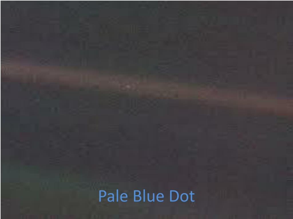 PPT - Pale Blue Dot PowerPoint Presentation, free download - ID:2673231