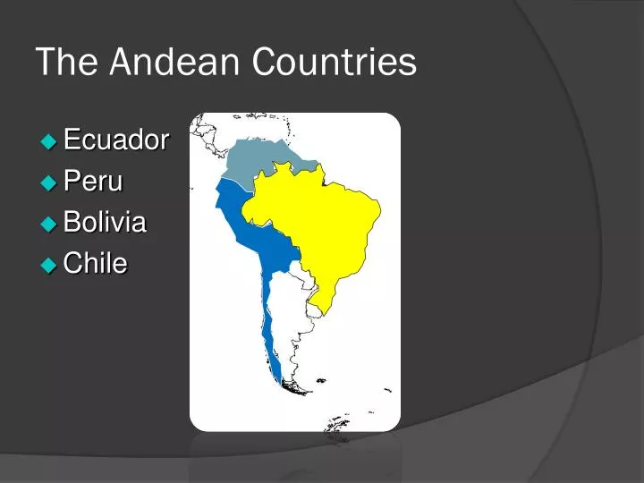 PPT The Andean Countries PowerPoint Presentation free download ID