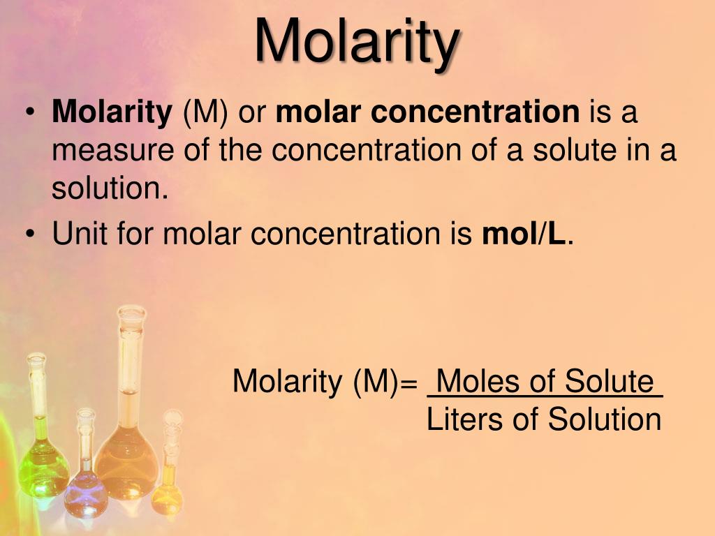 Molarity (M) or molar concentration is a measure of the concentration of a ...