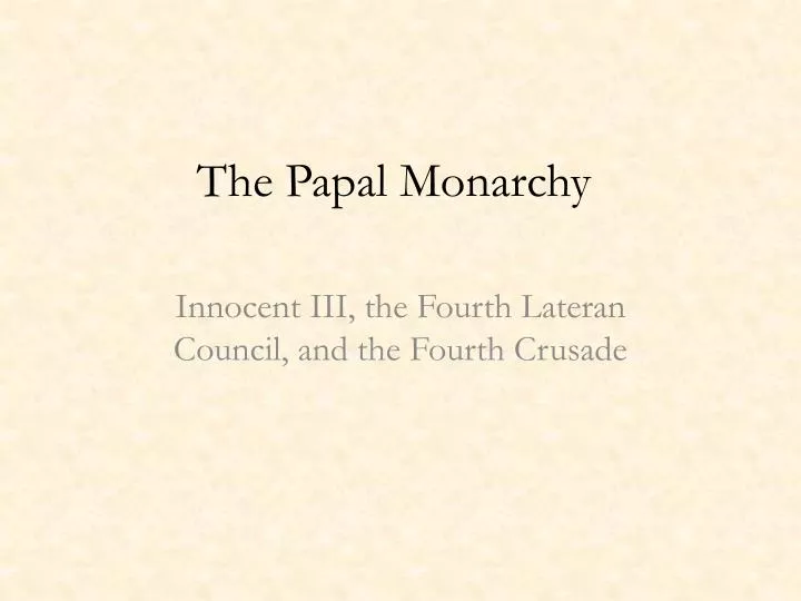 PPT - The Papal Monarchy PowerPoint Presentation, free download - ID ...