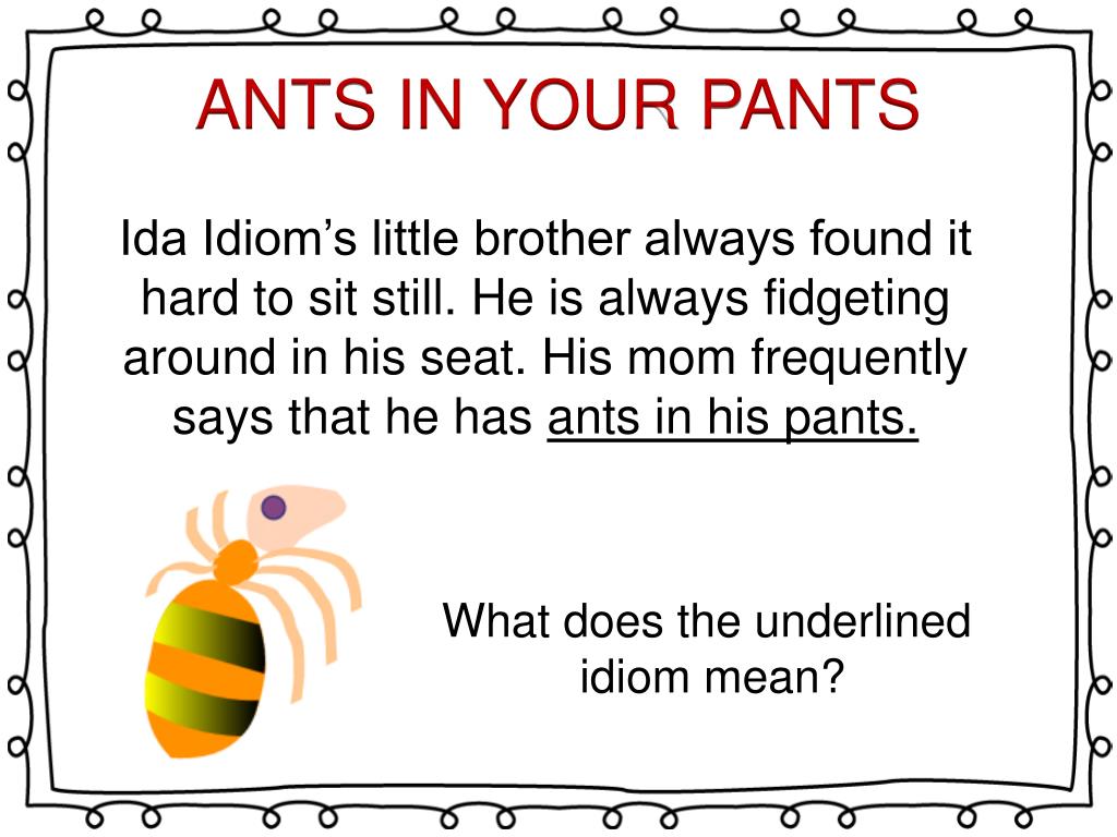 Ants in Your Pants: Idiom Meaning & Examples - Movie Idioms