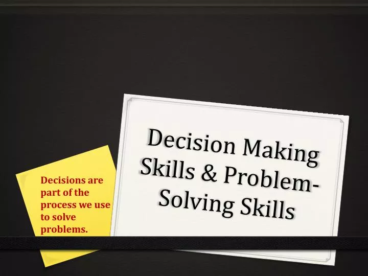 problem solving and decision making skills ppt