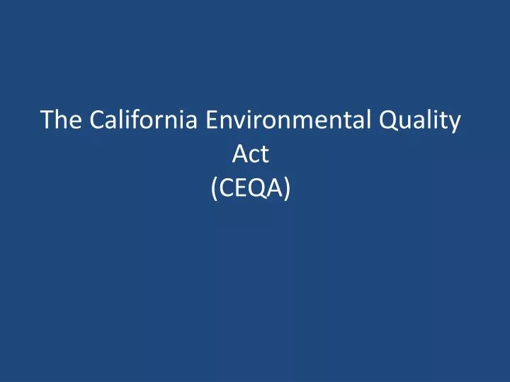The Environmental Quality Act Of California State