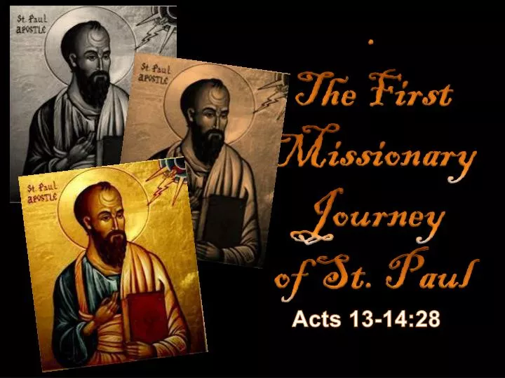 PPT - . The First Missionary Journey of St. Paul PowerPoint ...