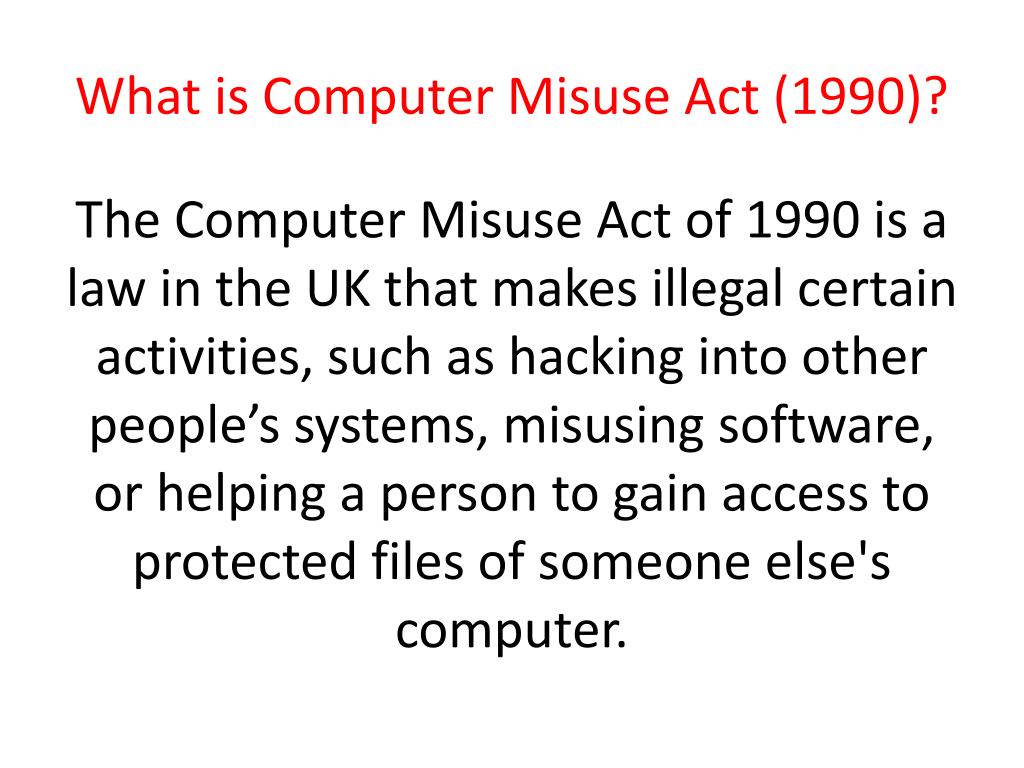 PPT - Computer Misuse Act (1990) PowerPoint Presentation, free download -  ID:2677860