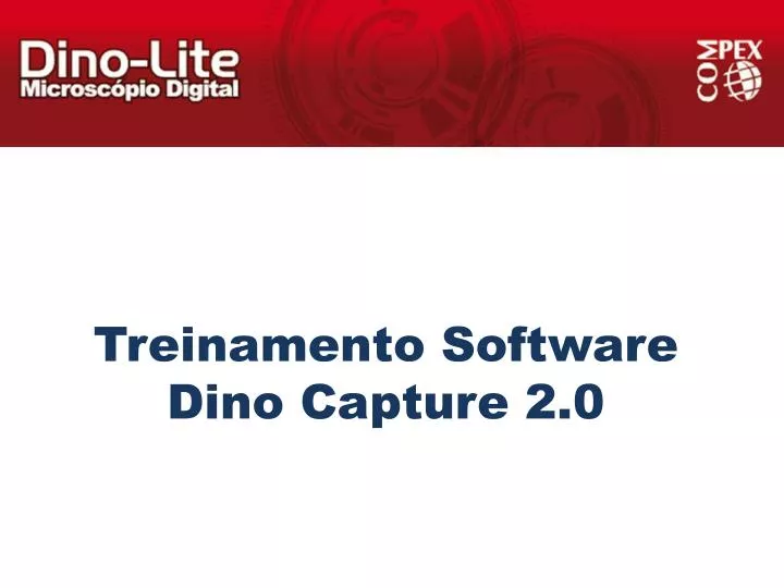 PPT Treinamento Software Dino Capture 2.0 PowerPoint Presentation