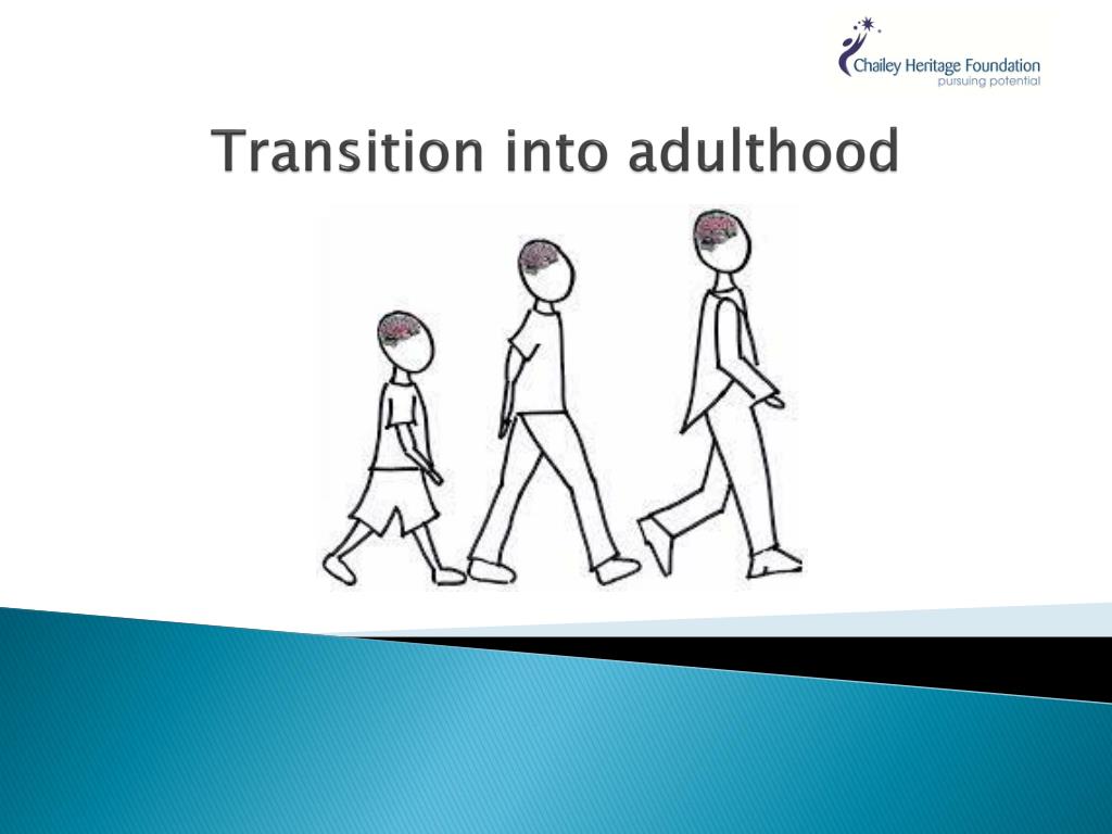 Ppt Transition Into Adulthood Powerpoint Presentation Free Download