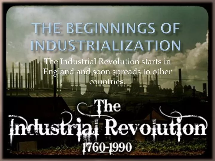 the beginnings of industrialization n.