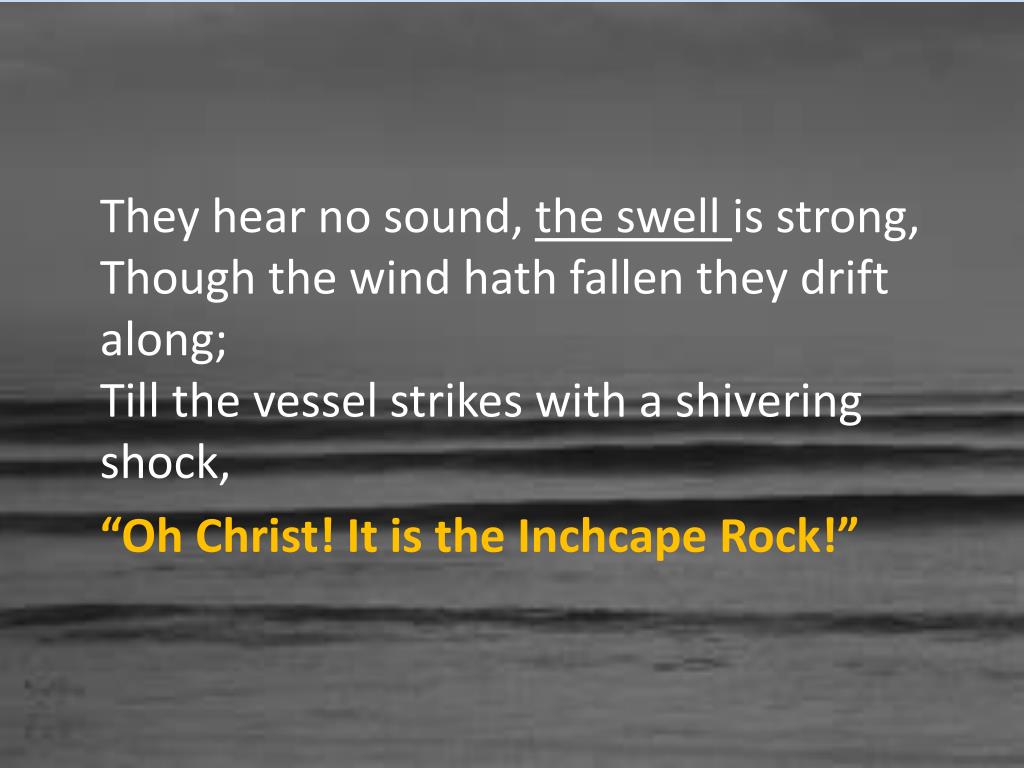 PPT - THE INCHCAPE ROCK - Robert Southey PowerPoint Presentation, free ...