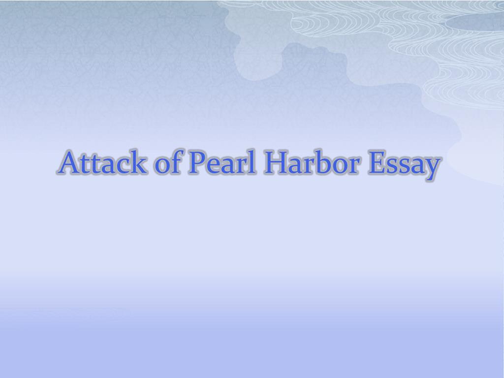 the attack on pearl harbor essay