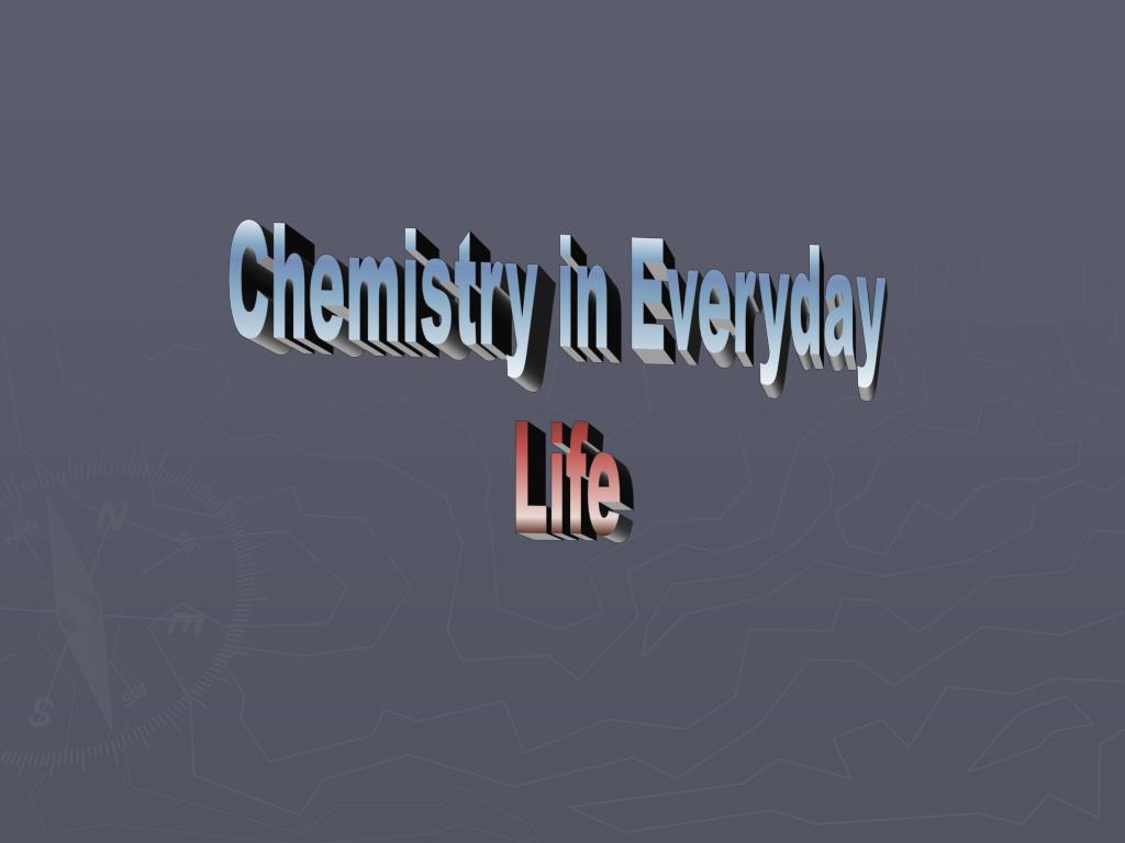 chemistry in everyday life project slideshare