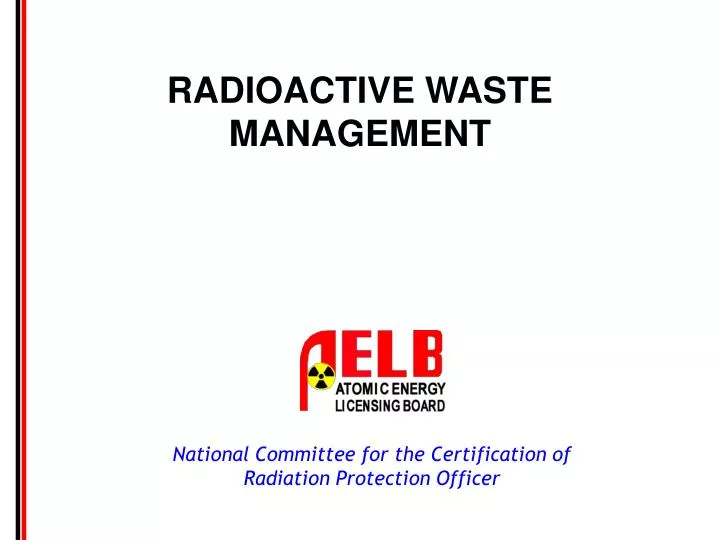 PPT - RADIOACTIVE WASTE MANAGEMENT PowerPoint Presentation, Free ...