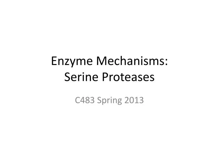 enzyme mechanisms serine proteases n.
