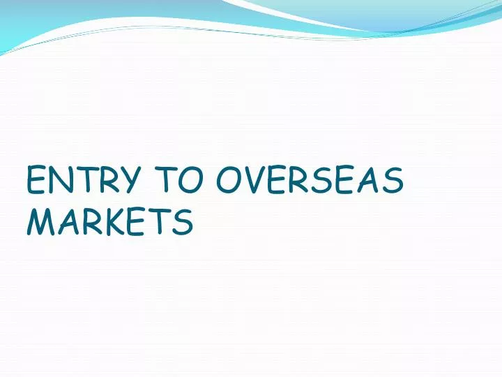 entry to overseas markets n.