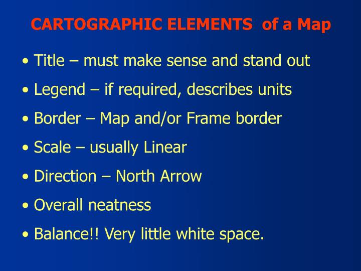 PPT - What is a map? What is Cartography? MAP Components Projections Scale Grid Systems 