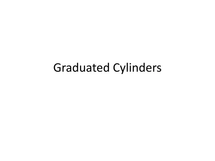graduated cylinders n.