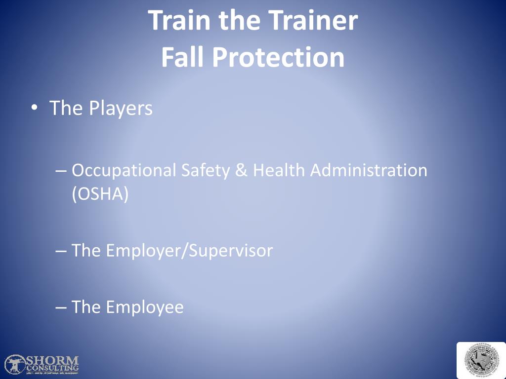 PPT Fall Protection for the Construction Industry Train the Trainer