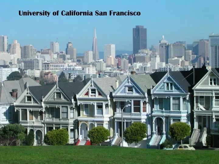 PPT - University Of California San Francisco PowerPoint Presentation ...