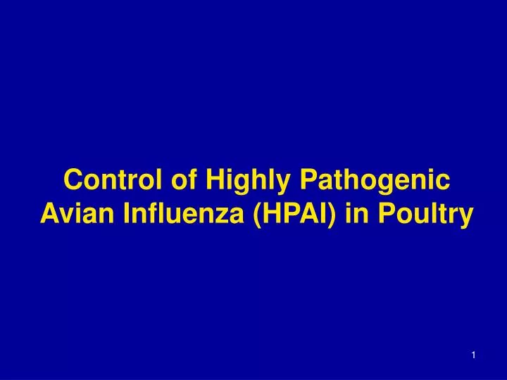 control of highly pathogenic avian influenza hpai in poultry n.