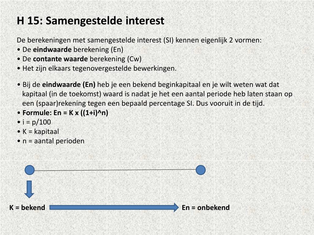 Ppt H 15 Samengestelde Interest Powerpoint Presentation Free Download Id 2689526