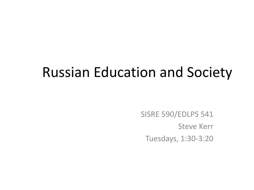 PPT Russian Education and Society PowerPoint Presentation, free