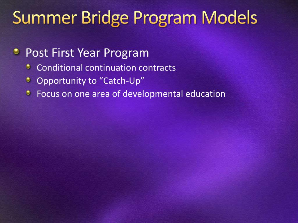 PPT Using Summer Bridge Programs to Enhance Student Success