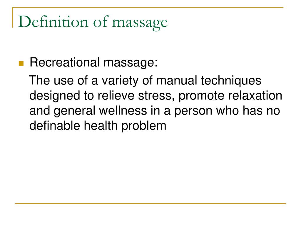 PPT - General Principles of Massage PowerPoint Presentation, free download  - ID:2691221
