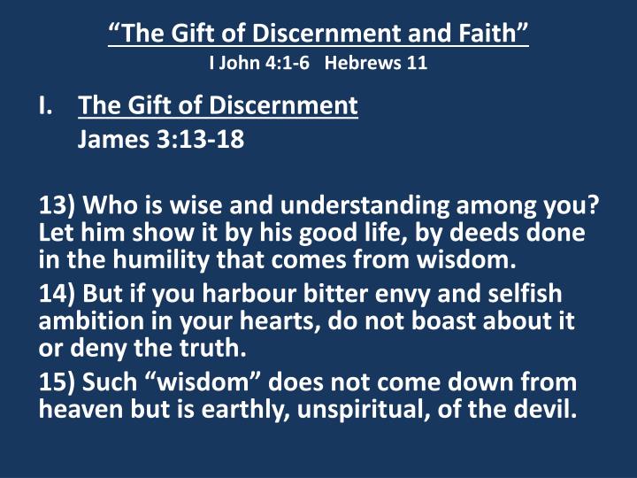 The Gift Of Discernment And Faith I John 4 1 6 Hebrews 11