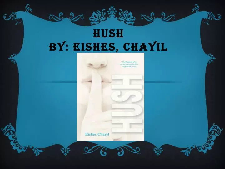 hush by eishes chayil