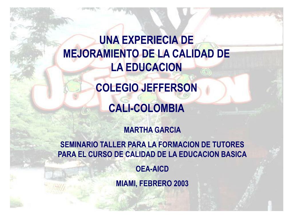 PPT - UNA EXPERIECIA DE MEJORAMIENTO DE LA CALIDAD DE LA EDUCACION ...
