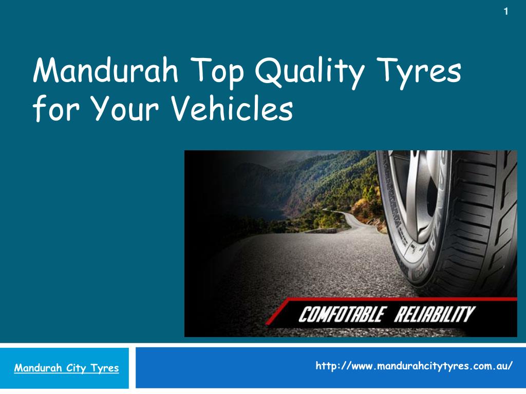 PPT Mandurah Top Quality Tyres for Your Vehicles PowerPoint