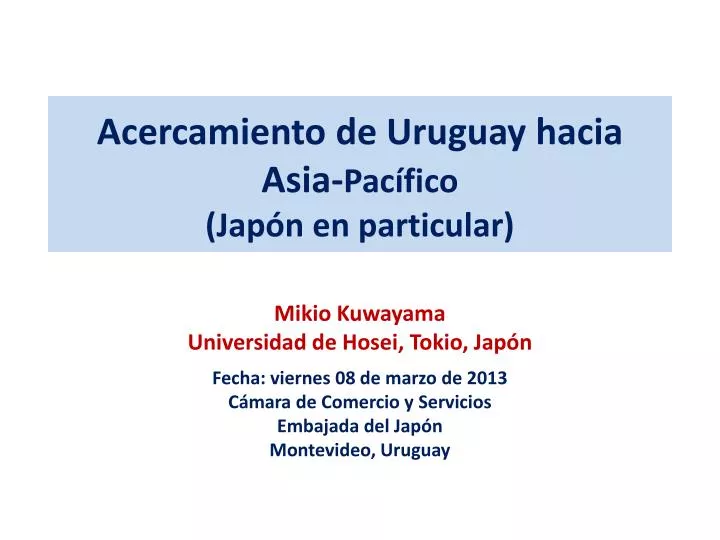 acercamiento de uruguay hacia asia pac fico jap n en particular n.