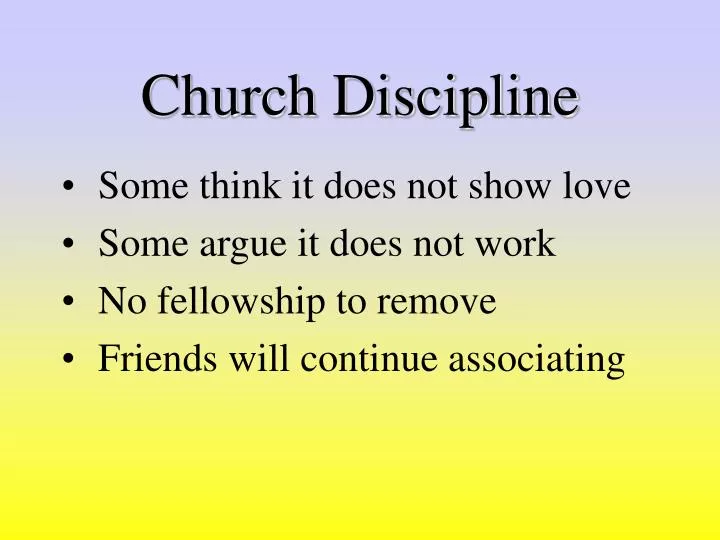 PPT - Church Discipline PowerPoint Presentation, free download - ID:2703519