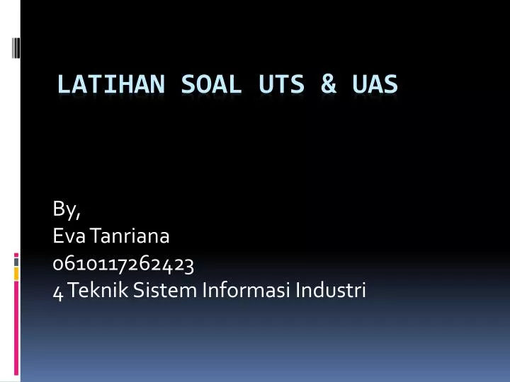 by eva tanriana 0610117262423 4 teknik sistem informasi industri n.